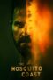 Nonton Film The Mosquito Coast Season 1 (2021) WONGMOVIE